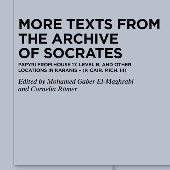 More Texts from the Archive of Socrates: Papyri from House 17, Level B, and Othe - Picture 1 of 1